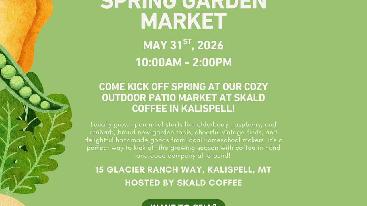 Spring Garden Market at Skald Coffee Kalispell