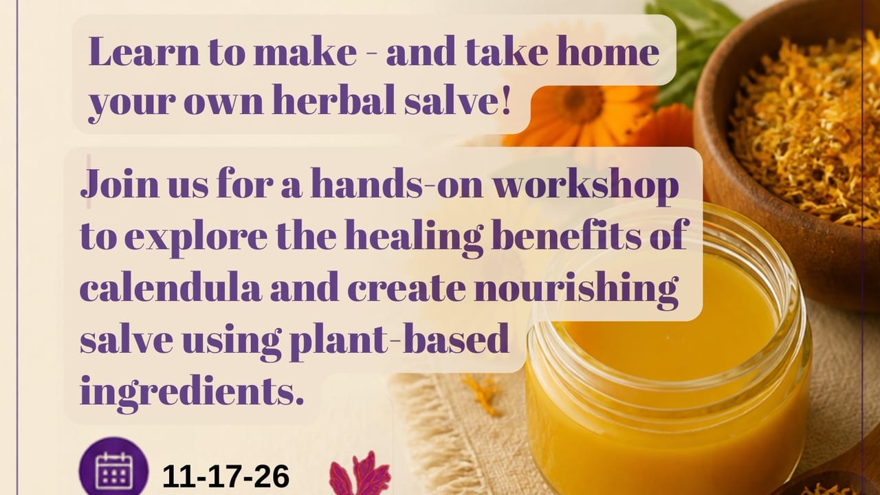 Calendula Salve Workshop with Kelsi at Samaa Living