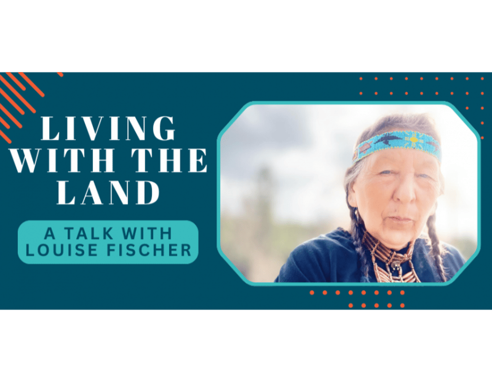 Louise Fischer: Living with the Land