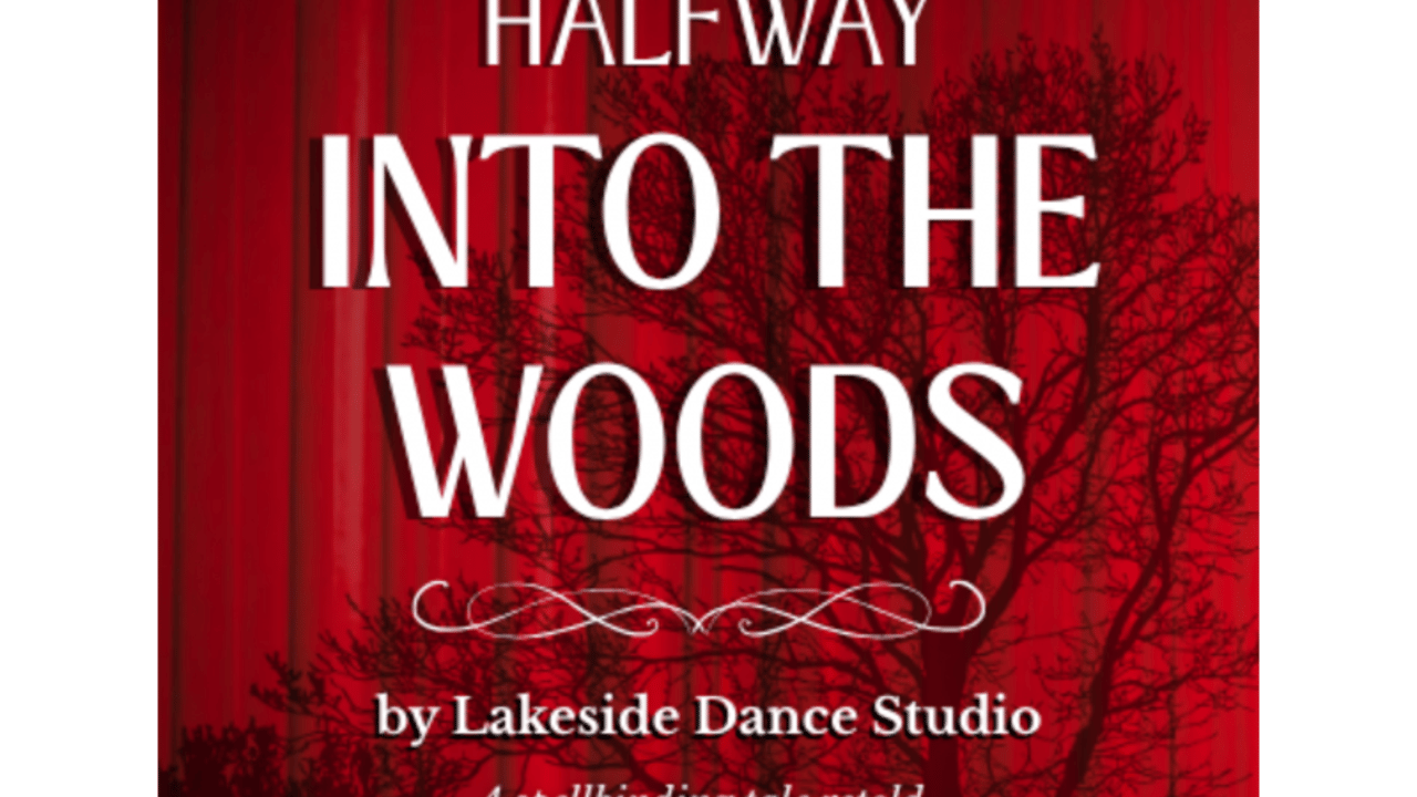 Halfway Into the Woods by Lakeside Dance Studio