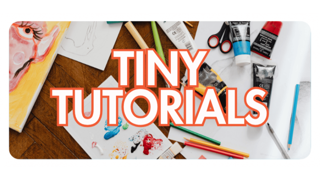 NEW Tiny Tutorials (Grades 6-12)