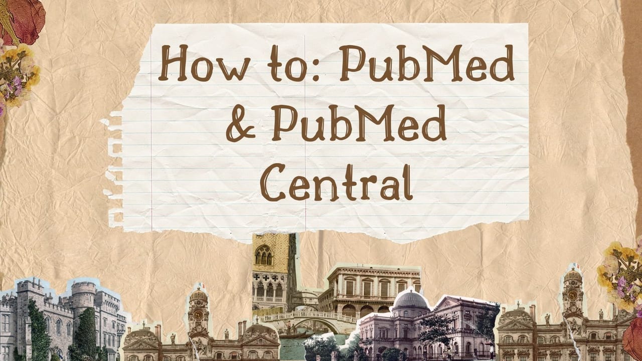 How to: PubMed & PubMed Central