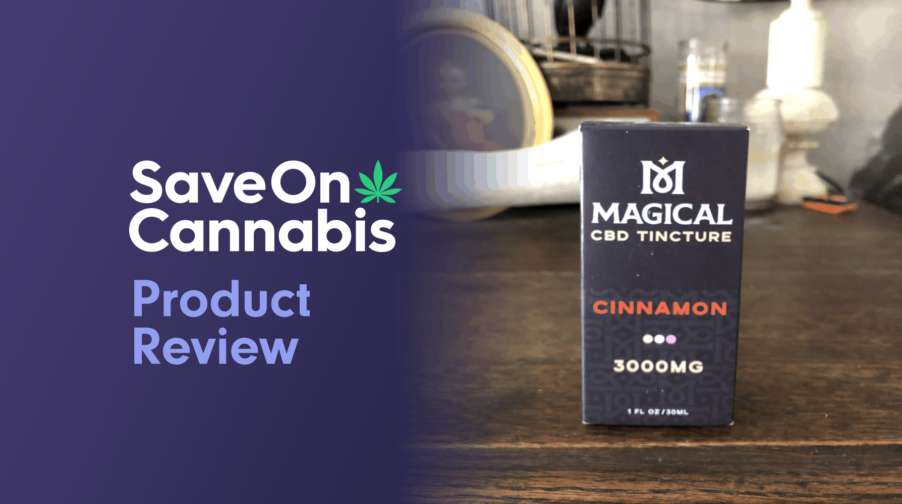 Magical CBD Tincture Cinnamon 3000 mg Review Save On Cannabis Review Website