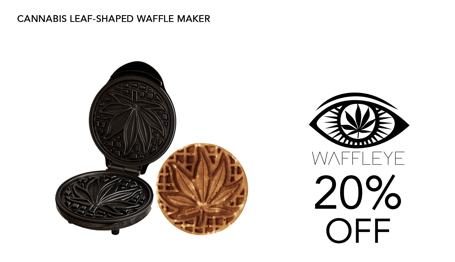 Waffleye Cannabis Cooking Equipment Coupon Code Offer Website