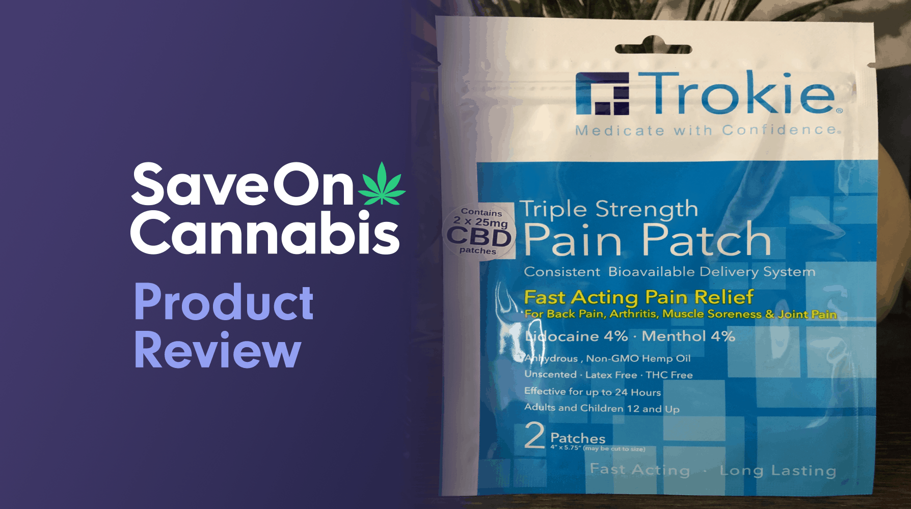 Trokie Triple Strength Pain Patch Save On Cannabis Review Website