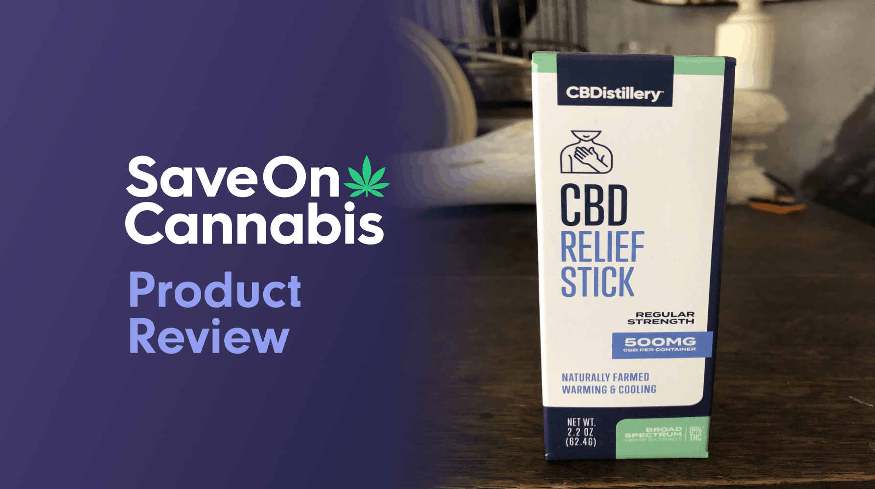 Cbdistillery CBD Relief Stick Save On Cannabis Review Website