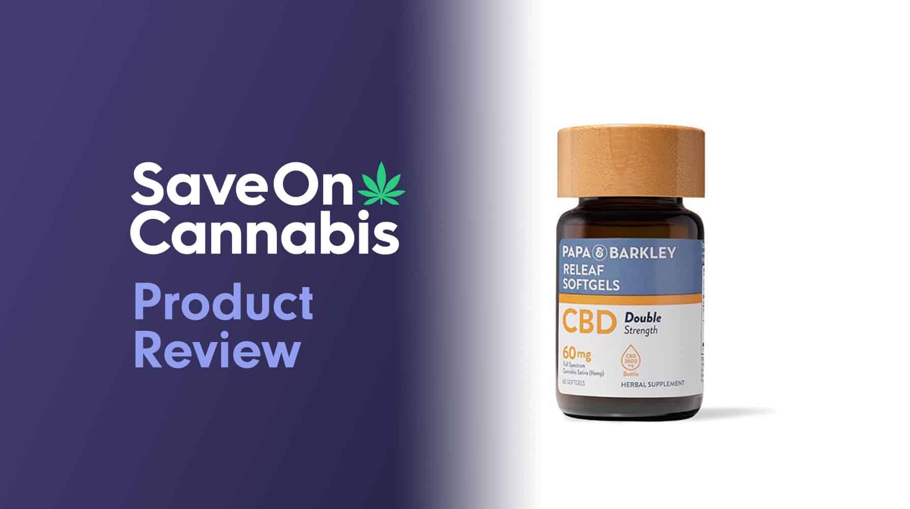 Papa &Amp; Barkley Releaf Softgels Double Strength 60Mg Cbd Review Save On Cannabis Website