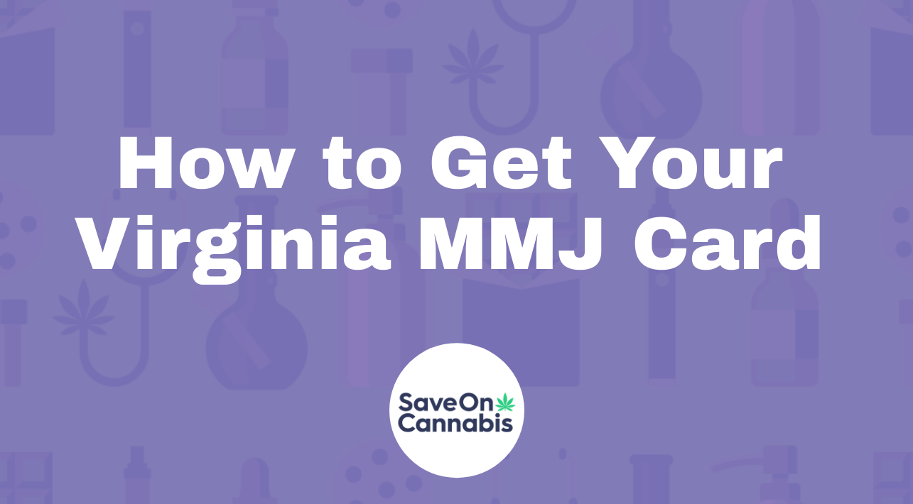 How To Get Your Virginia Mmj Card Featured Image