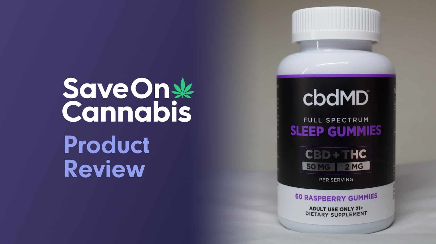 Cbdmd Review - Cbd &Amp; Delta 9 Thc Gummies For Sleep - Featured Image - Save On Cannabis