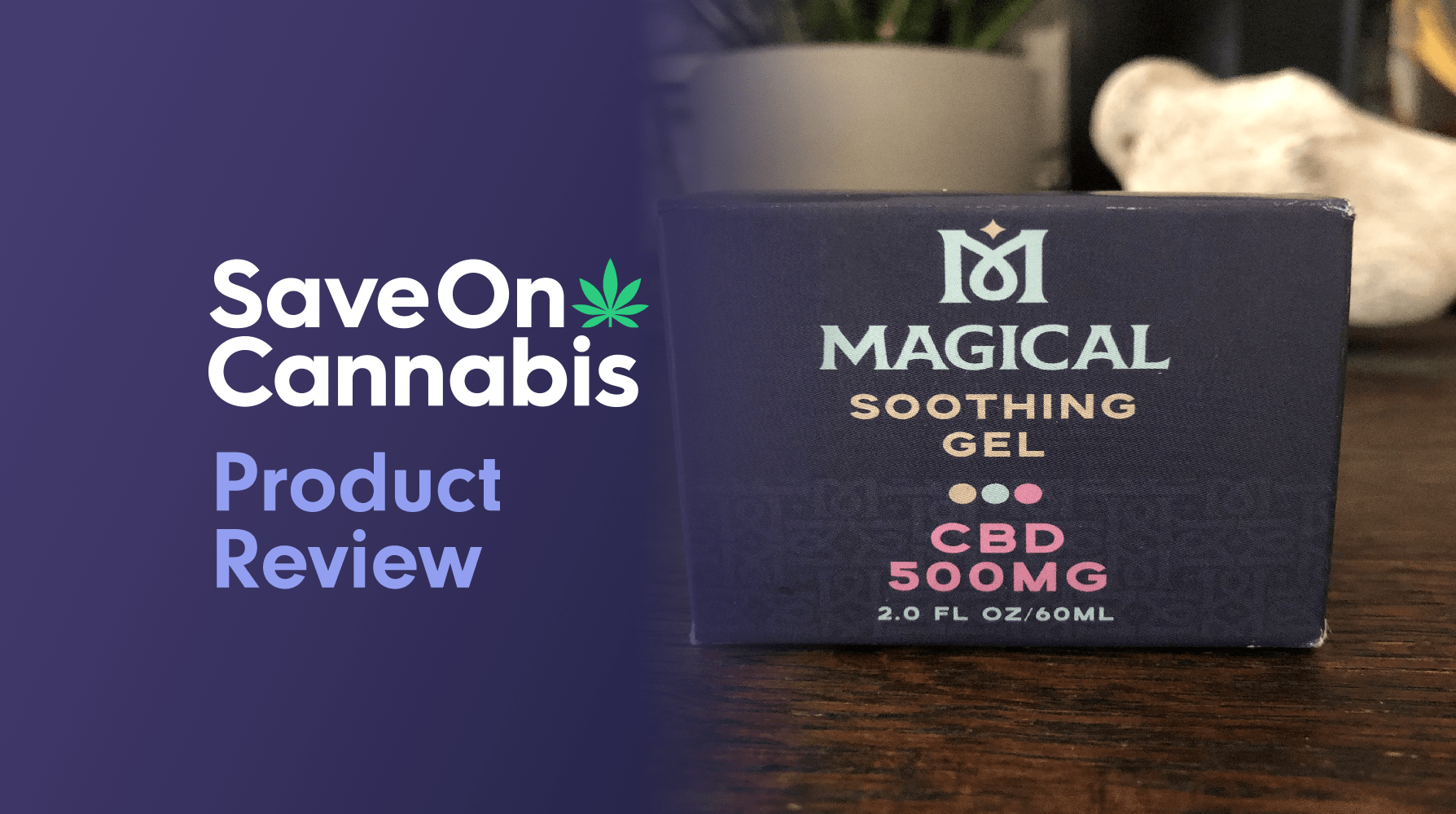 Magical CBD Soothing Gel Save On Cannabis Review Website