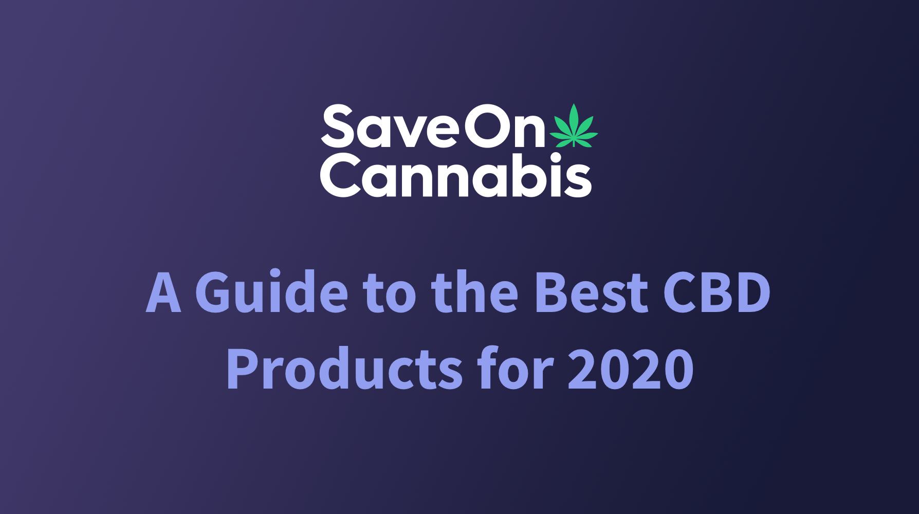 Best CBD Products Guide 2020