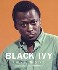 Black Ivy: A Revolt in Style's Image