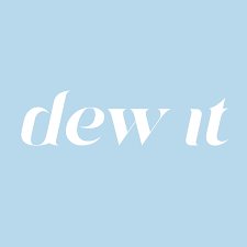 Dew It