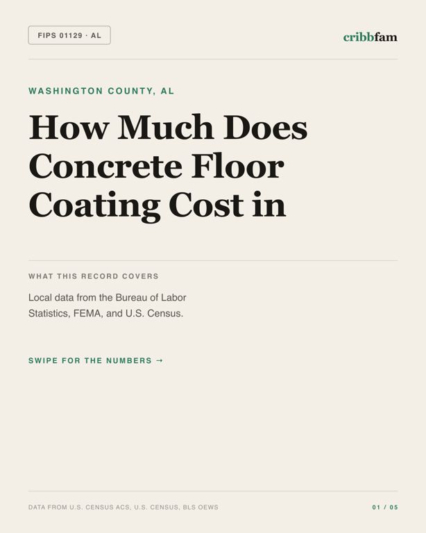 Concrete Floor Coating in Washington County, AL — regional cost snapshot