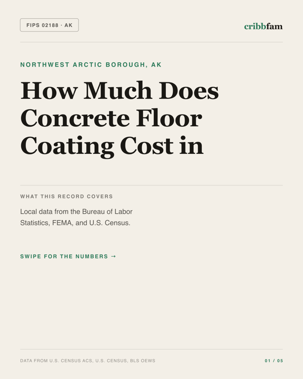 Concrete Floor Coating in Northwest Arctic Borough, AK — regional cost snapshot