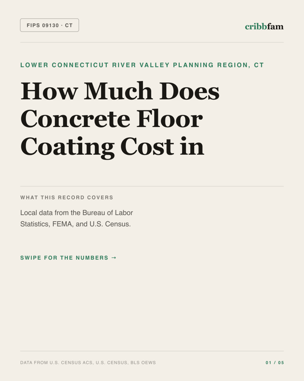 Concrete Floor Coating in Lower Connecticut River Valley Planning Region, CT — regional cost snapshot