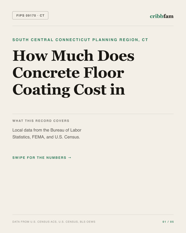 Concrete Floor Coating in South Central Connecticut Planning Region, CT — regional cost snapshot