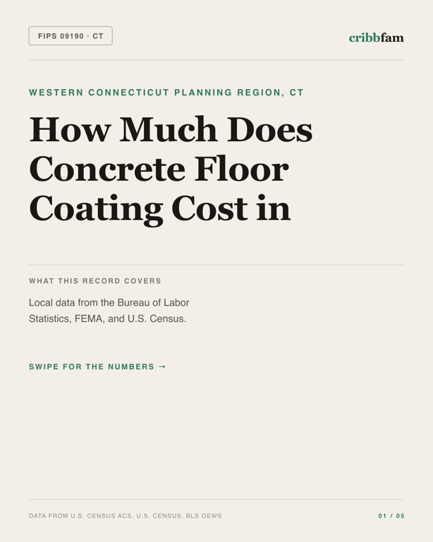 Concrete Floor Coating in Western Connecticut Planning Region, CT — regional cost snapshot
