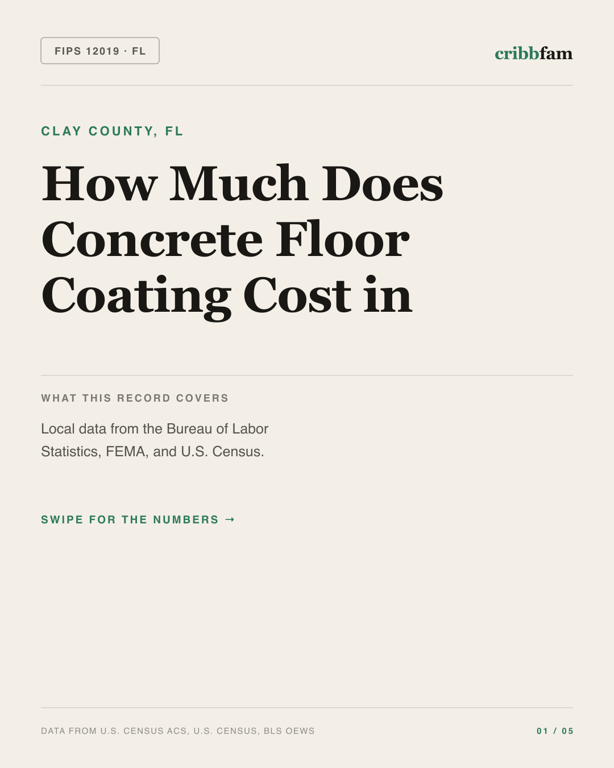 Concrete Floor Coating in Clay County, FL — regional cost snapshot