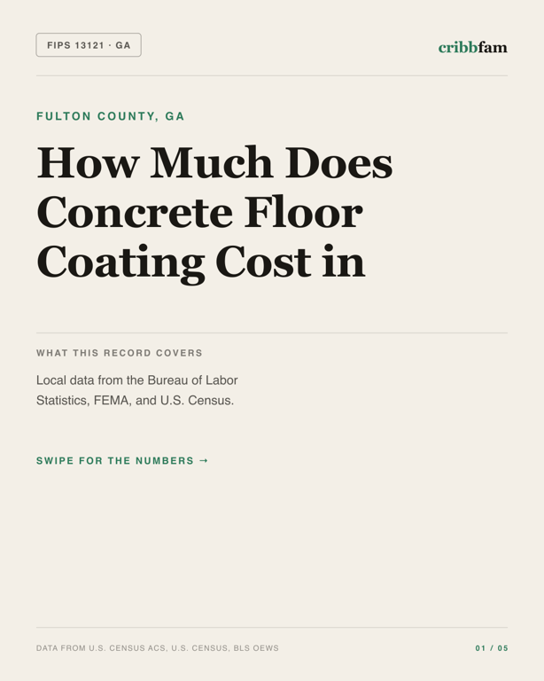 Concrete Floor Coating in Fulton County, GA — regional cost snapshot