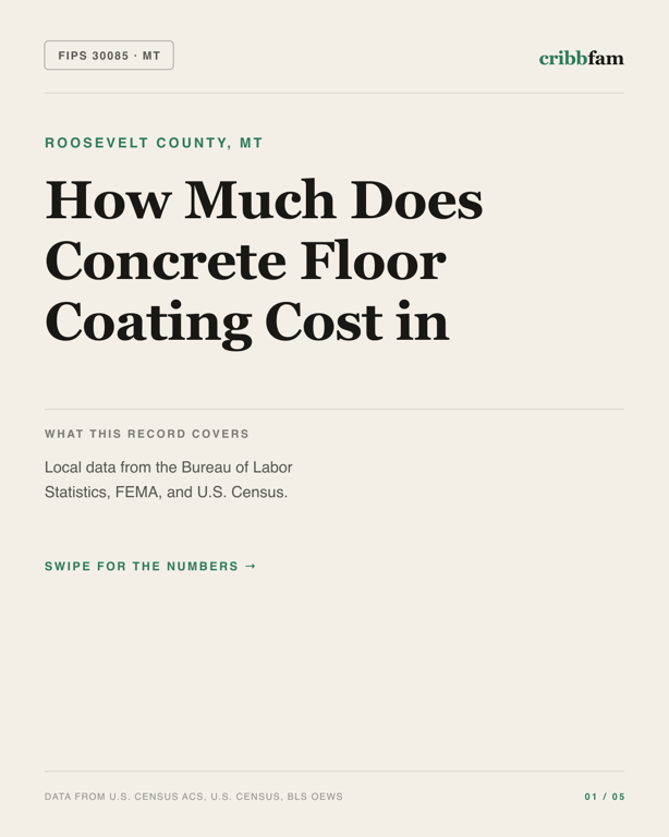 Concrete Floor Coating in Roosevelt County, MT — regional cost snapshot
