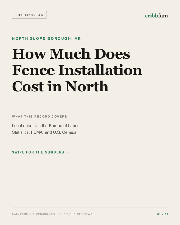 Fences in North Slope Borough, AK — regional cost snapshot