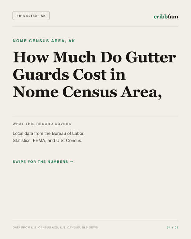 Gutter Guards in Nome Census Area, AK — regional cost snapshot