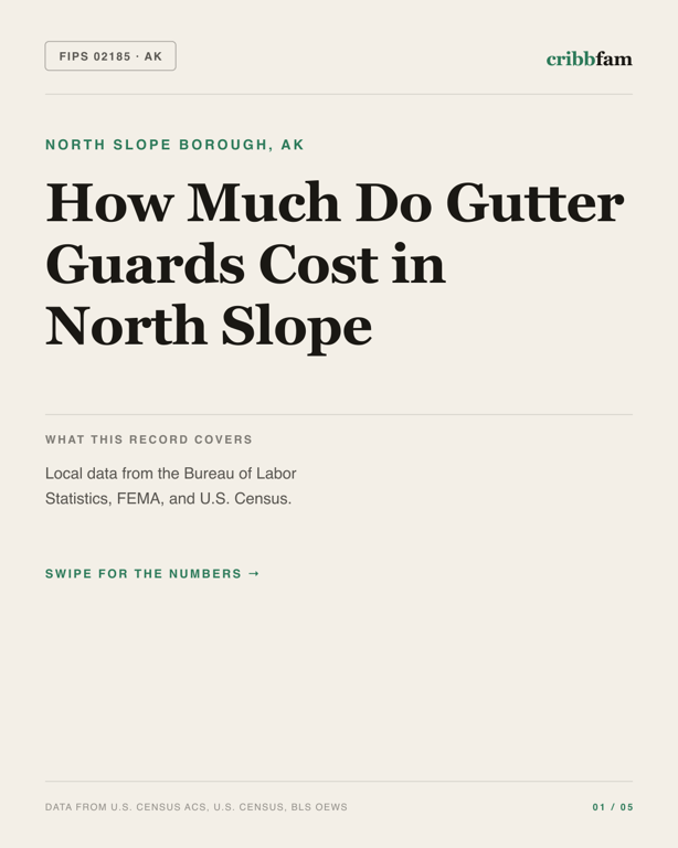 Gutter Guards in North Slope Borough, AK — regional cost snapshot