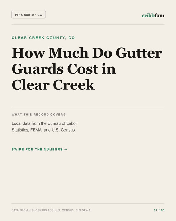 Gutter Guards in Clear Creek County, CO — regional cost snapshot