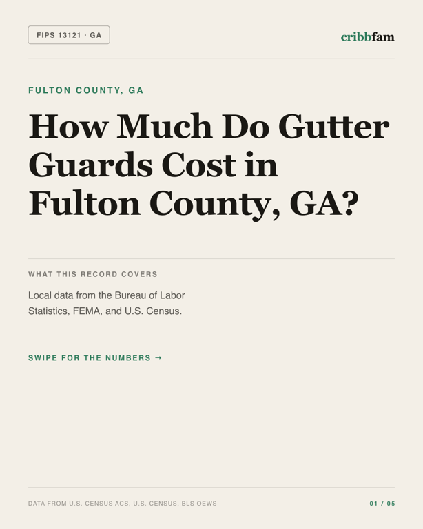 Gutter Guards in Fulton County, GA — regional cost snapshot