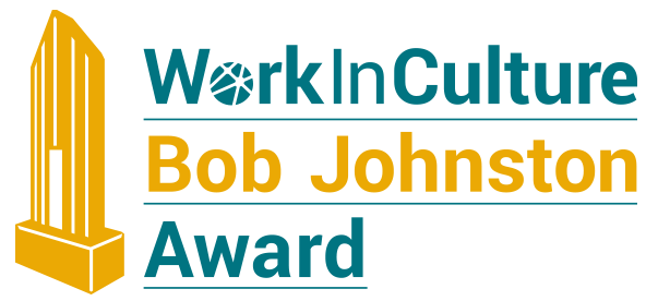 WorkInCulture Bob Johnston Award