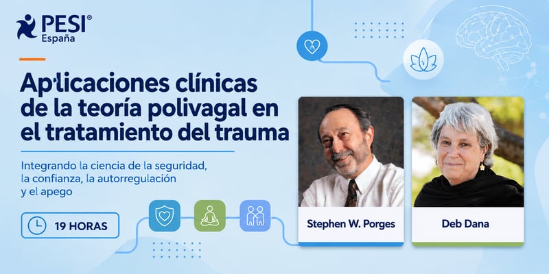Aplicaciones clínicas de la teoría polivagal en el tratamiento del trauma, con Stephen Porges y Deb Dana