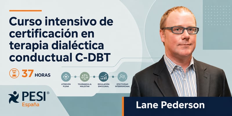 Curso intensivo de certificación en Terapia Conductual Dialéctica (C-DBT)
