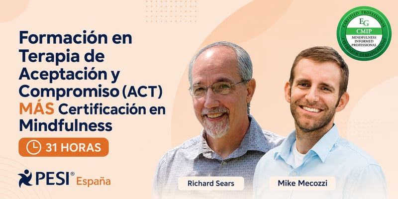 Formación en Terapia de Aceptación y Compromiso (ACT) MÁS Certificación en Mindfulness