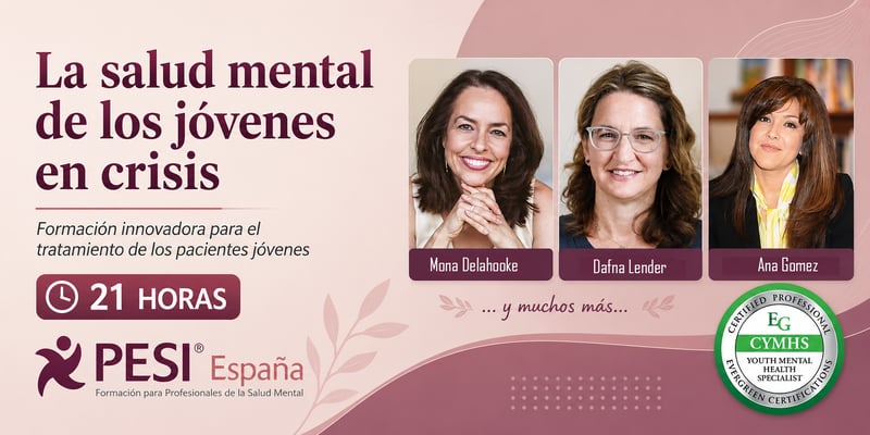 La salud mental de los jóvenes en crisis. Formación innovadora certificada para el tratamiento de clientes jóvenes