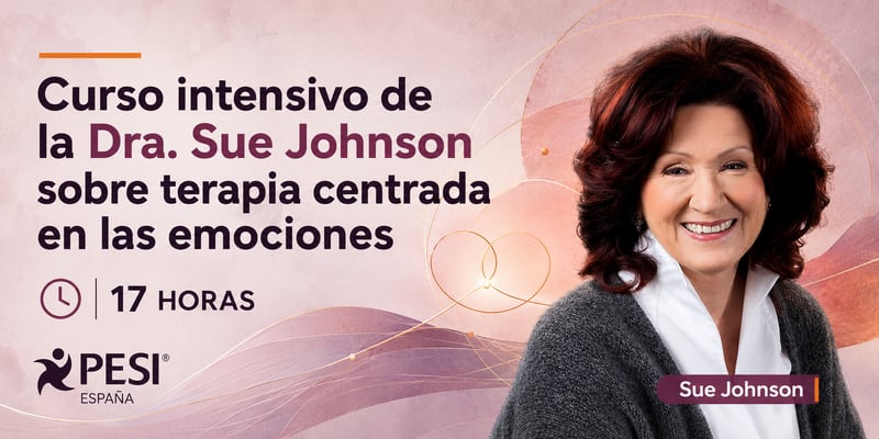 Curso intensivo de la Dra. Sue Johnson sobre terapia centrada en las emociones