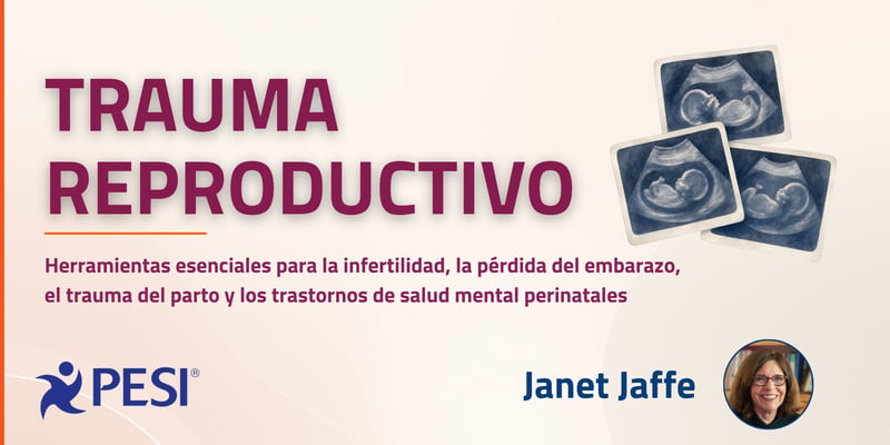 Trauma Reproductivo: herramientas esenciales para la infertilidad, la pérdida del embarazo, el trauma del parto y los trastornos de salud mental perinatales