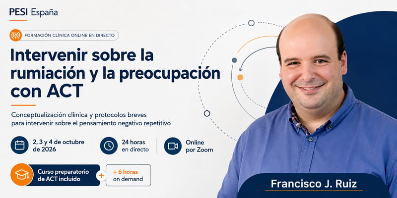 Intervenir sobre la rumiación y la preocupación con ACT. Conceptualización clínica y protocolos breves para intervenir sobre el pensamiento negativo repetitivo.