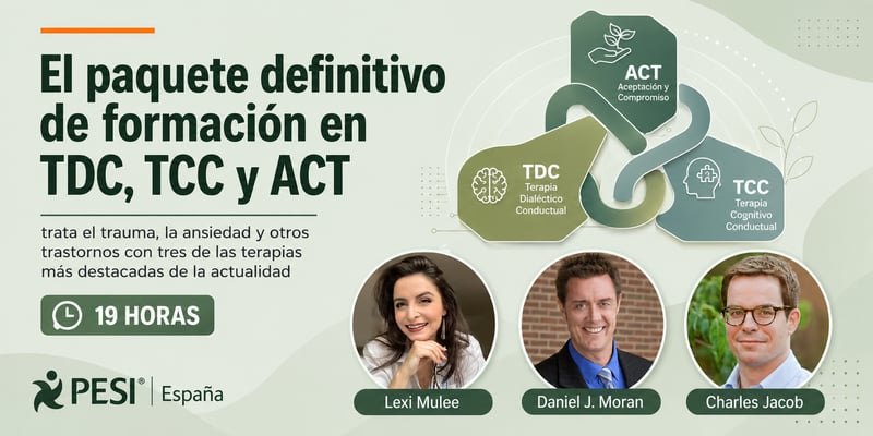 El paquete definitivo de formación en TDC, TCC y ACT: trata el trauma, la ansiedad y otros trastornos con tres de las terapias más destacadas de la actualidad