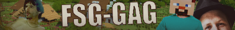 -=FSG-MINECRAFT |GAG| Server =-VANILLA, SURVIVAL, PVP, PVE, NO DONATE