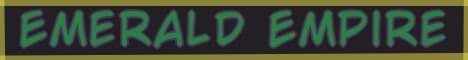 -[ Emerald Empire ]-                                              - A Builder's Paradise -