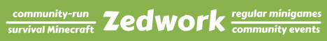 Play on Zedwork! We've got Minecraft.