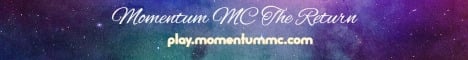 --->> Momentum MC The Return <<---
1.8 Factions / 1.21.5 Survival Server