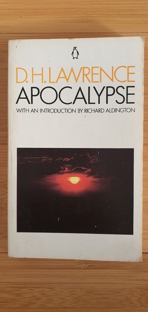 ‘Apocalypse with an introduction by Richard Aldington’, Wrote by D.H.Lawrence