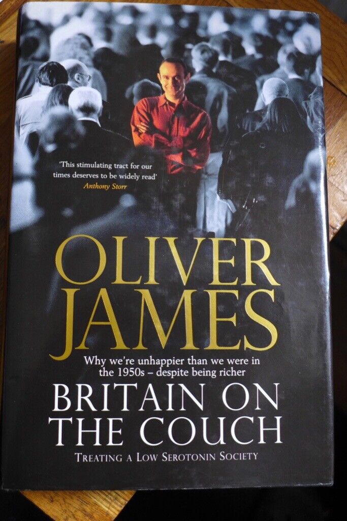 image for Collectible Hardback FIRST EDITION 'Britain on the Couch' by Clinical Psychologist Oliver James.