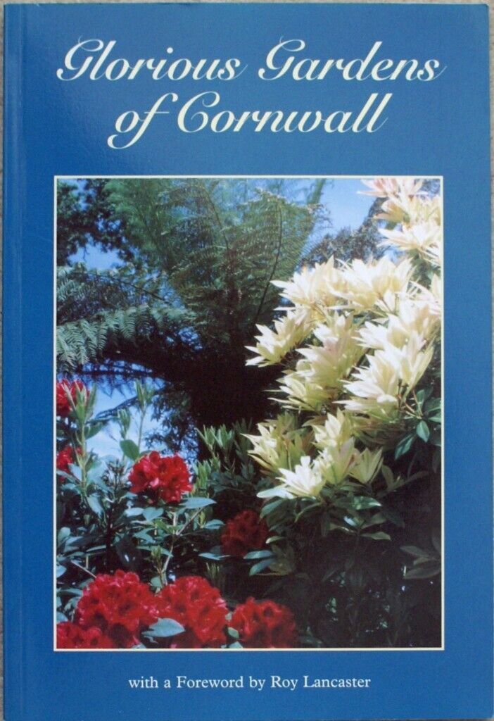 Cornwall Gardens Trust: Glorious Gardens of Cornwall (Illustrated Paperback)
