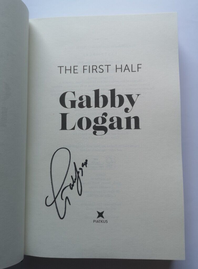 Rare signed Gabby Logan book titled The First Half 