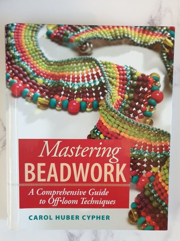 image for Mastering Beadwork.  book  by Carol Huber Cypher 