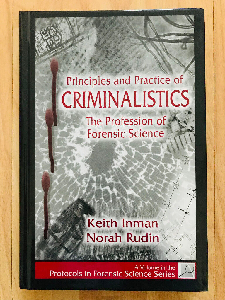 Principles and Practice of Criminalistics - Keith Inman, Norah Rudin - Hardcover