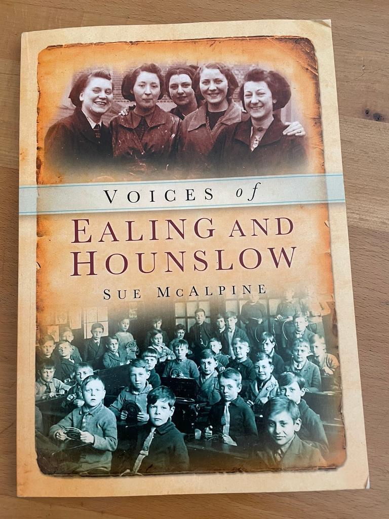 Voices of Ealing and Hounslow by Sue McAlpine